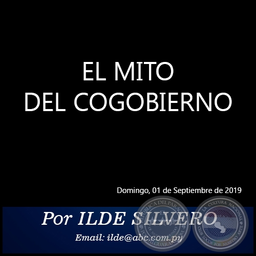 EL MITO DEL COGOBIERNO - Por ILDE SILVERO - Domingo, 01 de Septiembre de 2019   